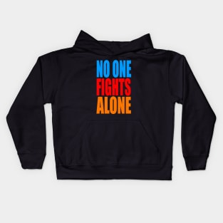 No one fights alone Kids Hoodie